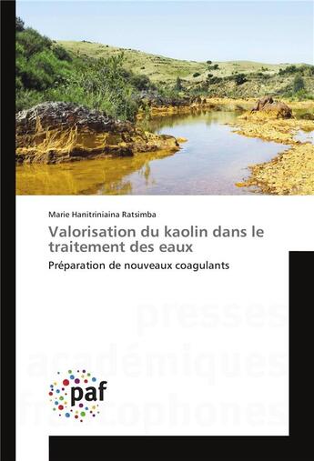 Couverture du livre « Valorisation du kaolin dans le traitement des eaux » de Ratsimba M H. aux éditions Presses Academiques Francophones