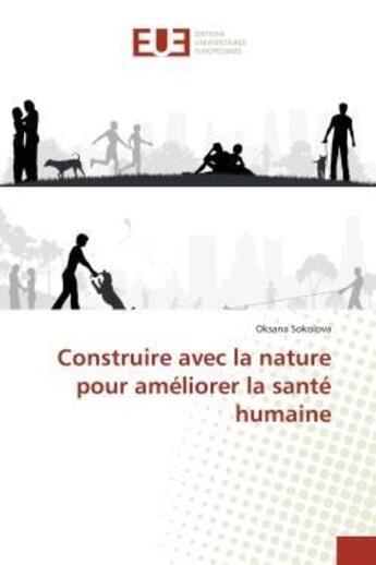 Couverture du livre « Construire avec la nature pour ameliorer la sante humaine » de Sokolova Oksana aux éditions Editions Universitaires Europeennes