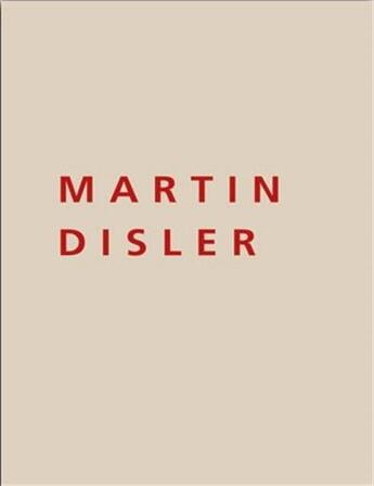 Couverture du livre « Martin disler 1949-1996 /allemand » de Franz Muller (Ed.) aux éditions Scheidegger