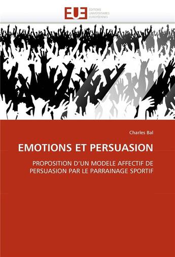 Couverture du livre « Emotions et persuasion » de Bal-C aux éditions Editions Universitaires Europeennes