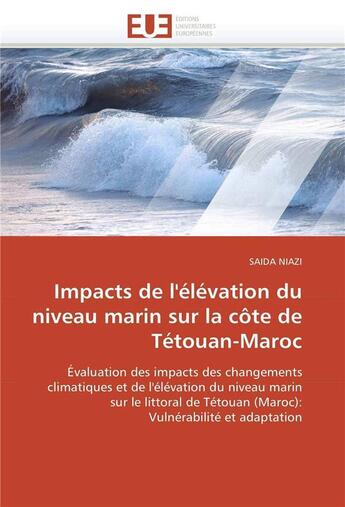 Couverture du livre « Impacts de l'elevation du niveau marin sur la cote de tetouan-maroc » de Niazi-S aux éditions Editions Universitaires Europeennes