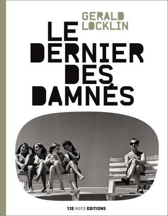 Couverture du livre « Le dernier des damnés » de Gerald Locklin aux éditions 13e Note