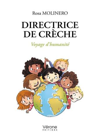 Couverture du livre « Directrice de crèche : voyage d'humanité » de Rosa Molinero aux éditions Verone