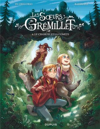 Couverture du livre « Les soeurs Grémillet Tome 4 : le chamois et la comète » de Alessandro Barbucci et Giovanni Di Gregorio aux éditions Dupuis