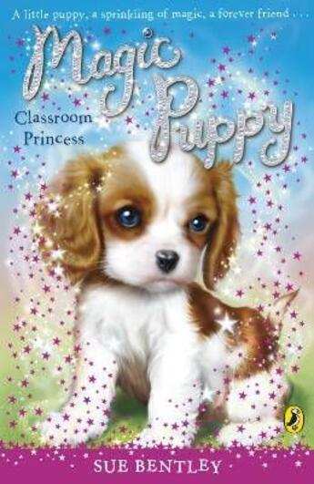 Couverture du livre « Magic Puppy: Classroom Princess » de Sue Bentley aux éditions Children Pbs