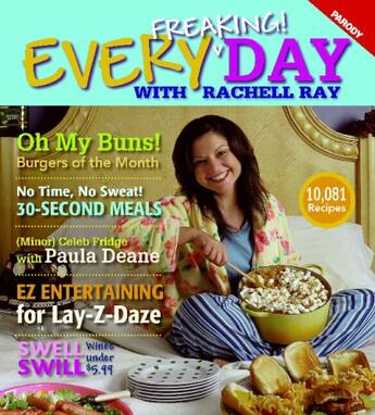 Couverture du livre « Every Freaking! Day with Rachell Ray » de Elizabeth Hilts aux éditions Grand Central Publishing