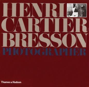 Couverture du livre « Cartier-bresson photographer revised ed. » de Yves Bonnefoy aux éditions Thames & Hudson