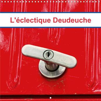 Couverture du livre « L eclectique deudeuche calendrier mural 2020 300 300 mm square - quelques details de cet univer » de Thomas Bartruff aux éditions Calvendo