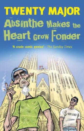 Couverture du livre « Absinthe Makes the Heart Grow Fonder » de Major Twenty aux éditions Hachette Ireland Digital