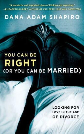 Couverture du livre « You Can Be Right (or You Can Be Married) » de Shapiro Dana Adam aux éditions Scribner