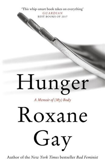 Couverture du livre « HUNGER - A MEMOIR OF (MY) BODY » de Roxane Gay aux éditions Little Brown Uk