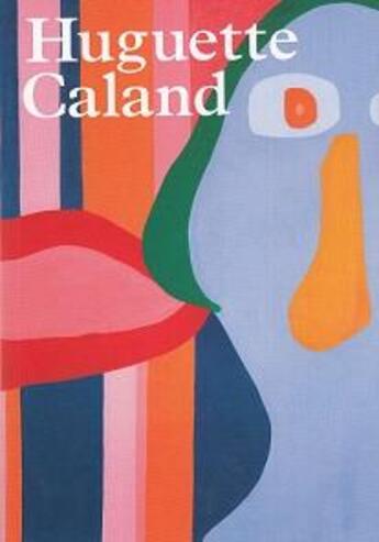 Couverture du livre « Huguette caland » de Barlow Anne aux éditions Tate Gallery