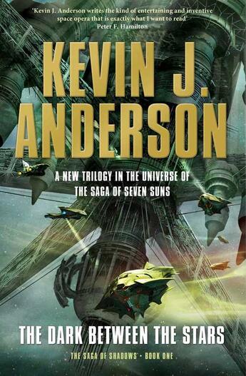 Couverture du livre « The Dark Between the Stars » de Kevin J. Anderson aux éditions Simon And Schuster Uk