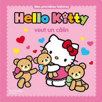 Couverture du livre « Hello Kitty ; Hello Kitty veut un câlin » de  aux éditions Hachette Jeunesse