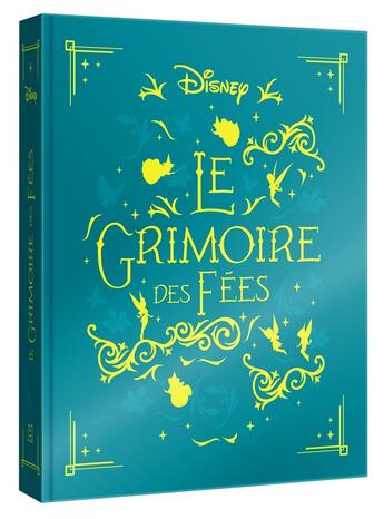 Couverture du livre « Le Grimoire des Fées » de Disney aux éditions Disney Hachette