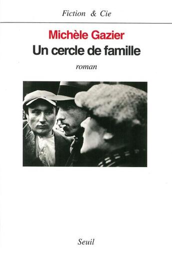 Couverture du livre « Un cercle de famille » de Michele Gazier aux éditions Seuil