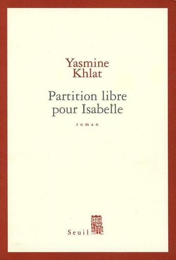 Couverture du livre « Partition libre pour isabelle » de Yasmine Khlat aux éditions Seuil