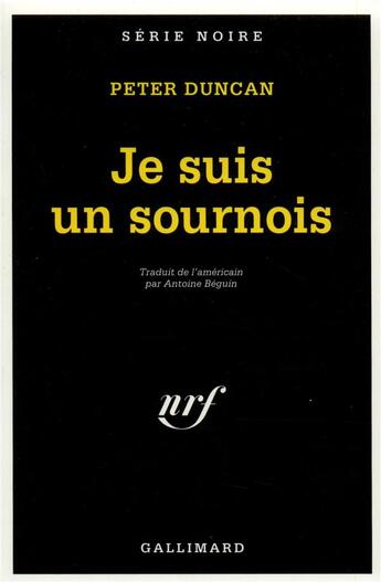 Couverture du livre « Je suis un sournois » de Peter Duncan aux éditions Gallimard