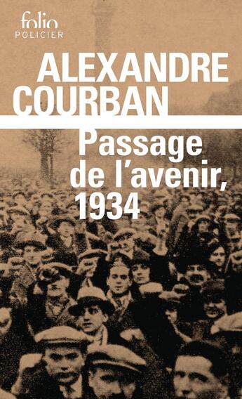 Couverture du livre « Passage de l'Avenir, 1934 » de Alexandre Courban aux éditions Folio