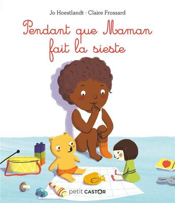 Couverture du livre « Pendant que maman fait la sieste » de Jo Hoestlandt et Claire Frossard aux éditions Pere Castor