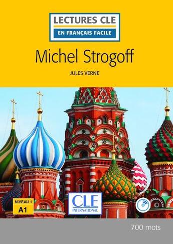 Couverture du livre « Michel Strogoff FLE Lecture + Cd audio 2ème édition » de Jules Verne aux éditions Cle International