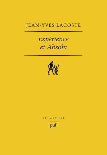 Couverture du livre « Expérience et absolu » de Jean-Yves Lacoste aux éditions Puf