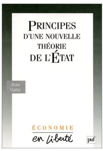 Couverture du livre « Principes d'une nouvelle théorie de l'Etat » de Jean Gatty aux éditions Puf