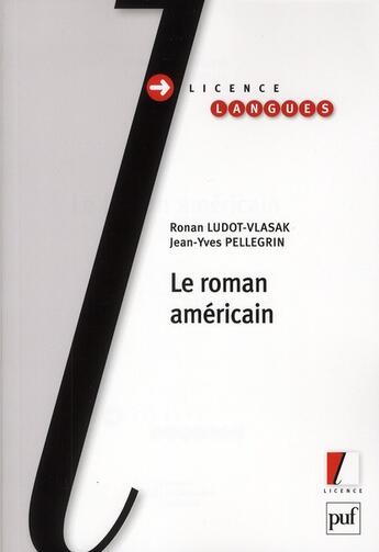 Couverture du livre « Le roman américain » de Jean-Yves Pellegrin aux éditions Puf