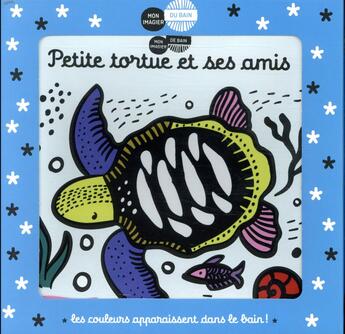 Couverture du livre « Mon imagier du bain - petite tortue et ses amis » de Sajnani Surya aux éditions Casterman