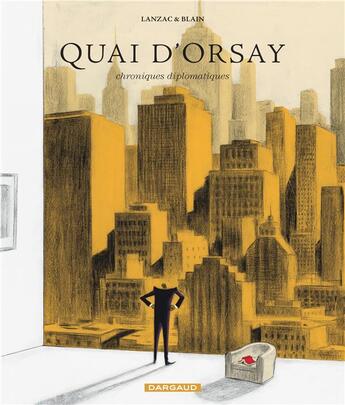 Couverture du livre « Quai d'Orsay : chroniques diplomatiques Tome 2 » de Christophe Blain et Abel Lanzac aux éditions Dargaud