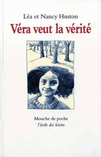 Couverture du livre « Vera veut la verite » de Huston Lea / Huston aux éditions Ecole Des Loisirs