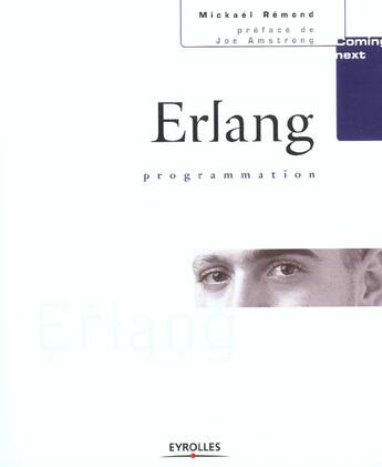 Couverture du livre « Erlang ; programmation » de Mickael Remond aux éditions Eyrolles