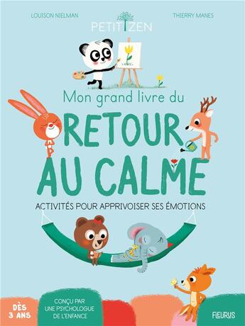 Couverture du livre « Mon grand livre du retour au calme : activités pour apprivoiser ses émotions » de Louison Nielman et Thierry Manes aux éditions Fleurus