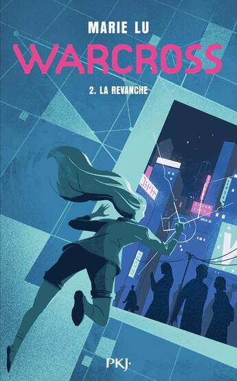 Couverture du livre « Warcross Tome 2 : la revanche » de Marie Lu aux éditions Pocket Jeunesse