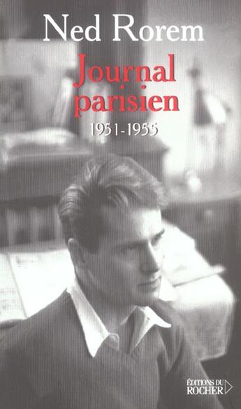 Couverture du livre « Journal parisien 1951-1955 » de Rorem N aux éditions Rocher