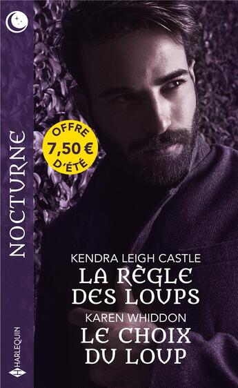 Couverture du livre « La règle des loups ; le choix du loup » de Karen Whiddon et Kendra Leigh Castle aux éditions Harlequin