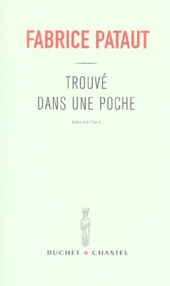 Couverture du livre « Trouve dans une poche » de Fabrice Pataut aux éditions Buchet Chastel