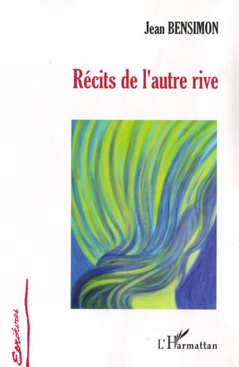 Couverture du livre « Récits de l'autre rive » de Jean Bensimon aux éditions L'harmattan