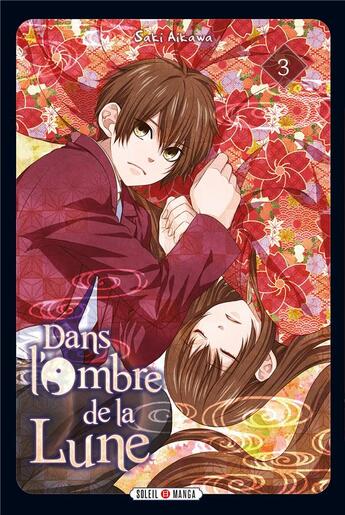 Couverture du livre « Dans l'ombre de la lune Tome 3 » de Saki Aikawa aux éditions Soleil