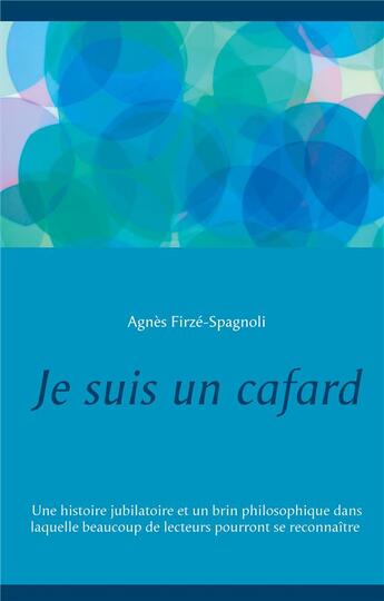 Couverture du livre « Je suis un cafard » de Agnes Firze-Spagnoli aux éditions Books On Demand