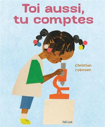 Couverture du livre « Toi aussi, tu comptes » de Christian Robinson aux éditions Helium