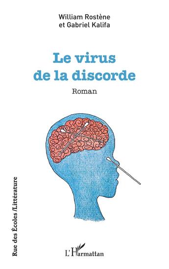 Couverture du livre « Le virus de la discorde » de William Rostene et Gabriel Kalifa aux éditions L'harmattan