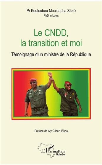 Couverture du livre « Le CNDD la transition et moi ; témoignage d'un ministre de la République » de Koutoubou Moustapha Sano aux éditions L'harmattan