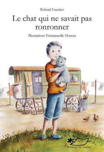 Couverture du livre « Le chat qui ne savait pas ronronner » de Roland Fuentes et Emmanuelle Moreau aux éditions Jasmin