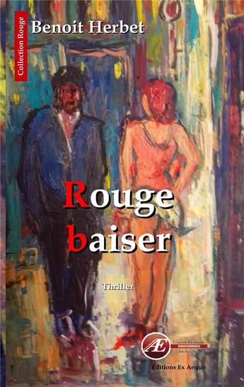 Couverture du livre « Rouge Baiser » de Benoit Herbet aux éditions Ex Aequo