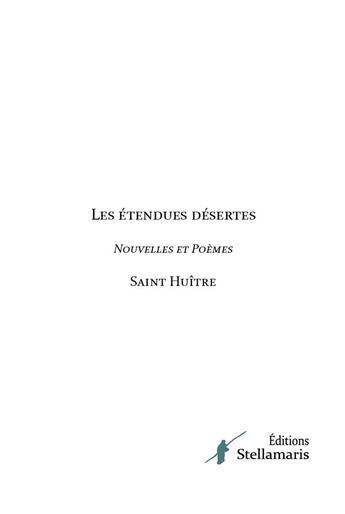 Couverture du livre « Les étendues désertes » de Saint Huitre aux éditions Stellamaris