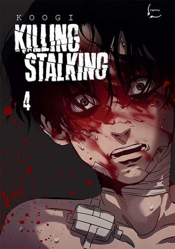 Couverture du livre « Killing stalking Tome 4 » de Koogi aux éditions Taifu Comics