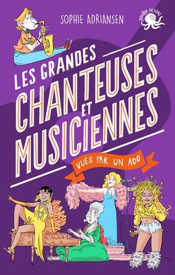 Couverture du livre « 100 % bio : les grandes chanteuses et musiciennes vues par un ado » de Sophie Adriansen et Nicola Gobbi aux éditions Poulpe Fictions