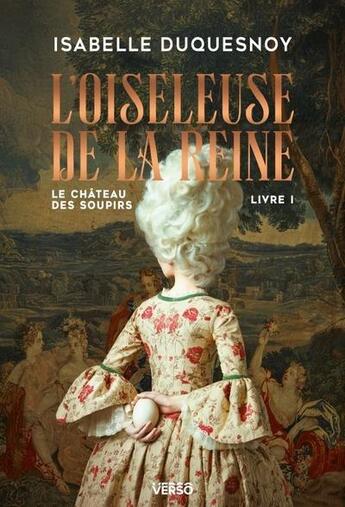 Couverture du livre « Le château des soupirs Tome 1 : L'oiseleuse de la reine » de Isabelle Duquesnoy aux éditions Verso