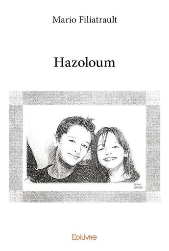 Couverture du livre « Hazoloum » de Filiatrault Mario aux éditions Edilivre